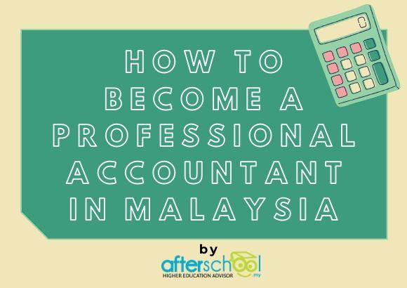 How to Become a Professional Accountant in Malaysia