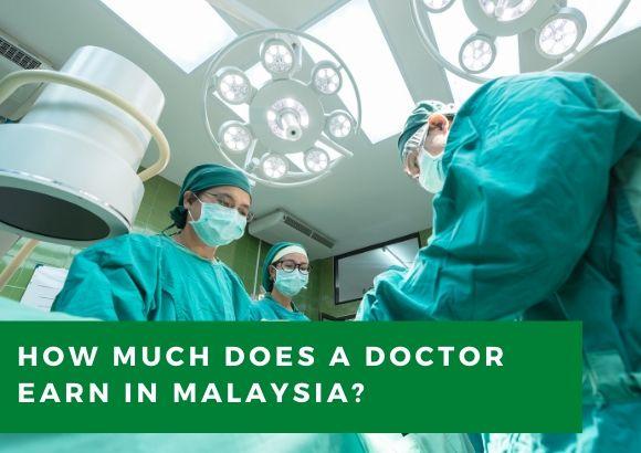 How Much Does a Doctor Earn in Malaysia?