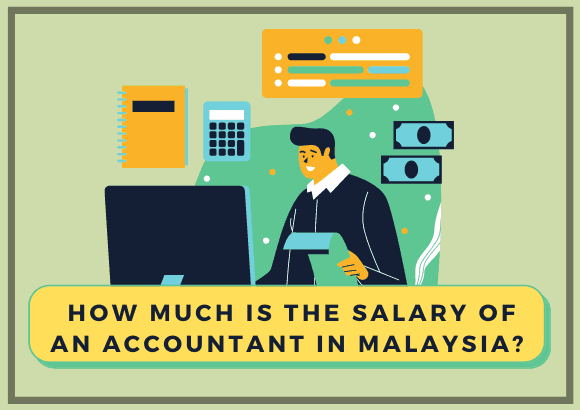 How Much is the Salary of an Accountant in Malaysia?