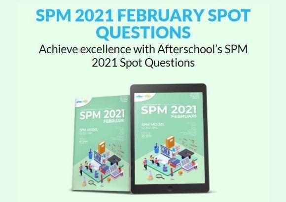 Download Your SPM 2021 February Spot Questions Here!