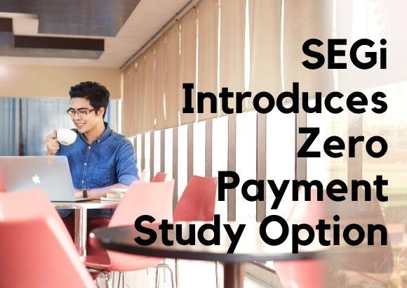 SEGi Introduces Zero Payment Study Option