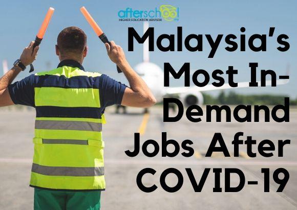 Malaysia’s Most In-Demand Jobs After COVID-19