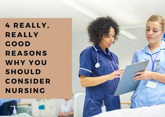 4 Really, Really Good Reasons Why You Should Consider Nursing
