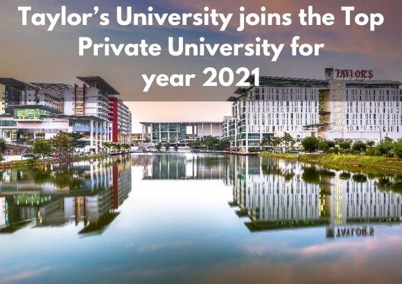 Taylor’s University joins the Top Private University for year 2021