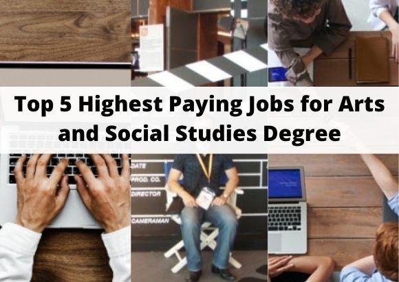 Top 5 Highest Paying Jobs for Arts and Social Studies Degree