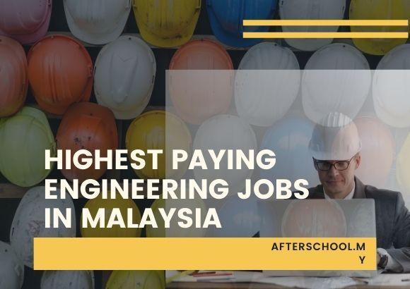 Highest Paying Engineering Jobs in Malaysia