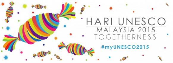 Hari UNCESCO Malaysia, celebrating togetherness