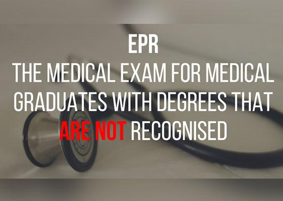 EPR : The Examination for Graduates With Medical Degrees That Are Not Recognised