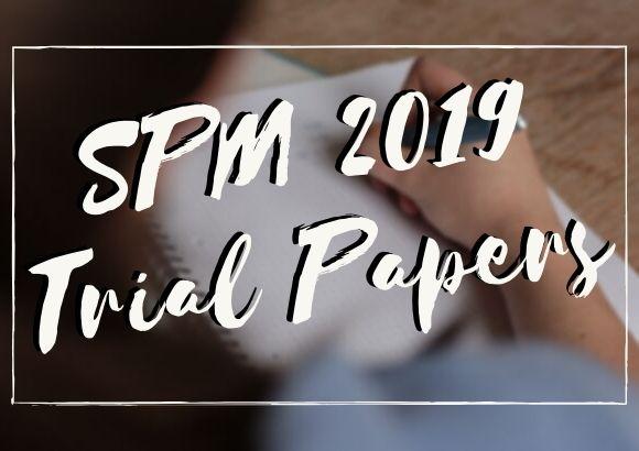 SPM Trial Papers 2019 from All States of Malaysia