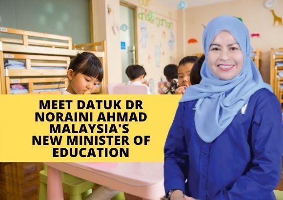 Meet Datuk Dr Noraini Ahmad, Malaysia’s New Minister of Education