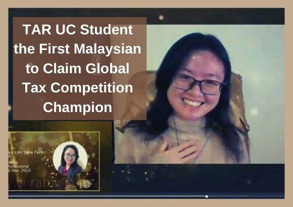 TAR UC Student the First Malaysian to Claim Global Tax Competition Champion