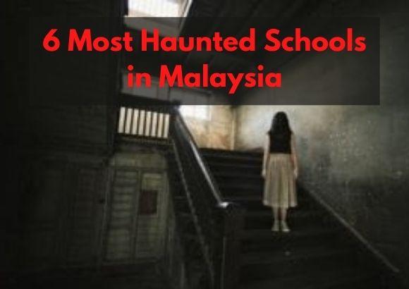 6 Most Haunted Schools in Malaysia