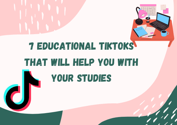 7 Educational TikToks That Will Help You With Your Studies