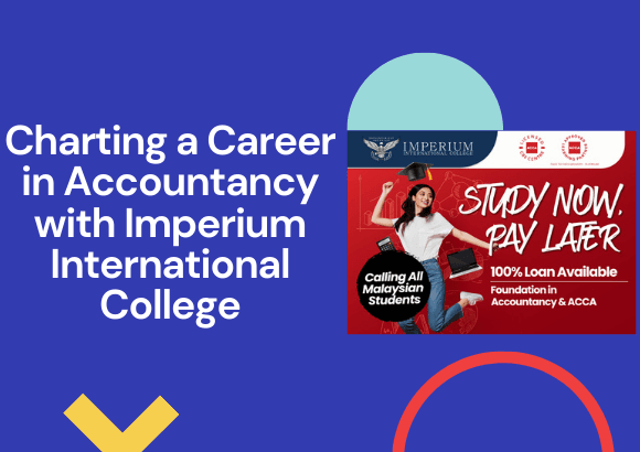Charting a Career in Accountancy with Imperium International College
