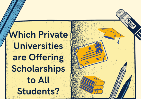 Which Private Universities are Offering Scholarships to All Students?