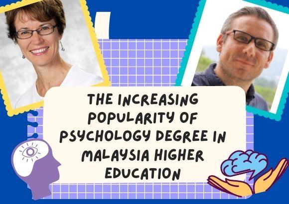 The Increasing Popularity of Psychology Degree in Malaysia Higher Education