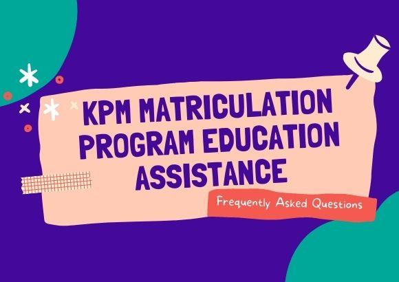 KPM Matriculation Program Education Assistance