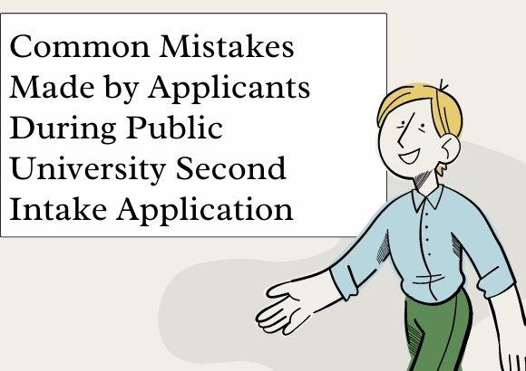 Common Mistakes Made by Applicants During Public University Second Intake Application