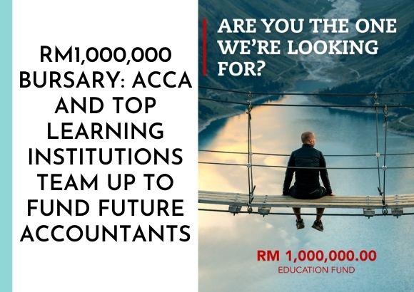RM1,000,000 Bursary: ACCA and Top Learning Institutions team up to Fund Future Accountants