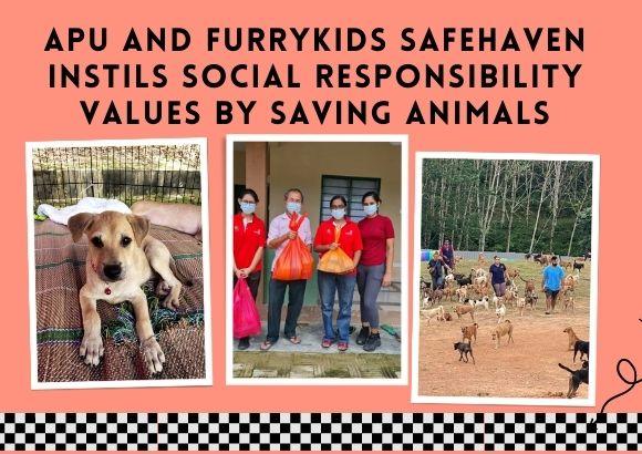 APU and FurryKids Safehaven Instils Social Responsibility Values by Saving Animals
